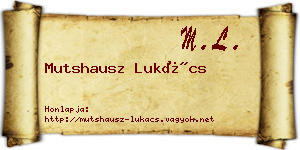 Mutshausz Lukács névjegykártya